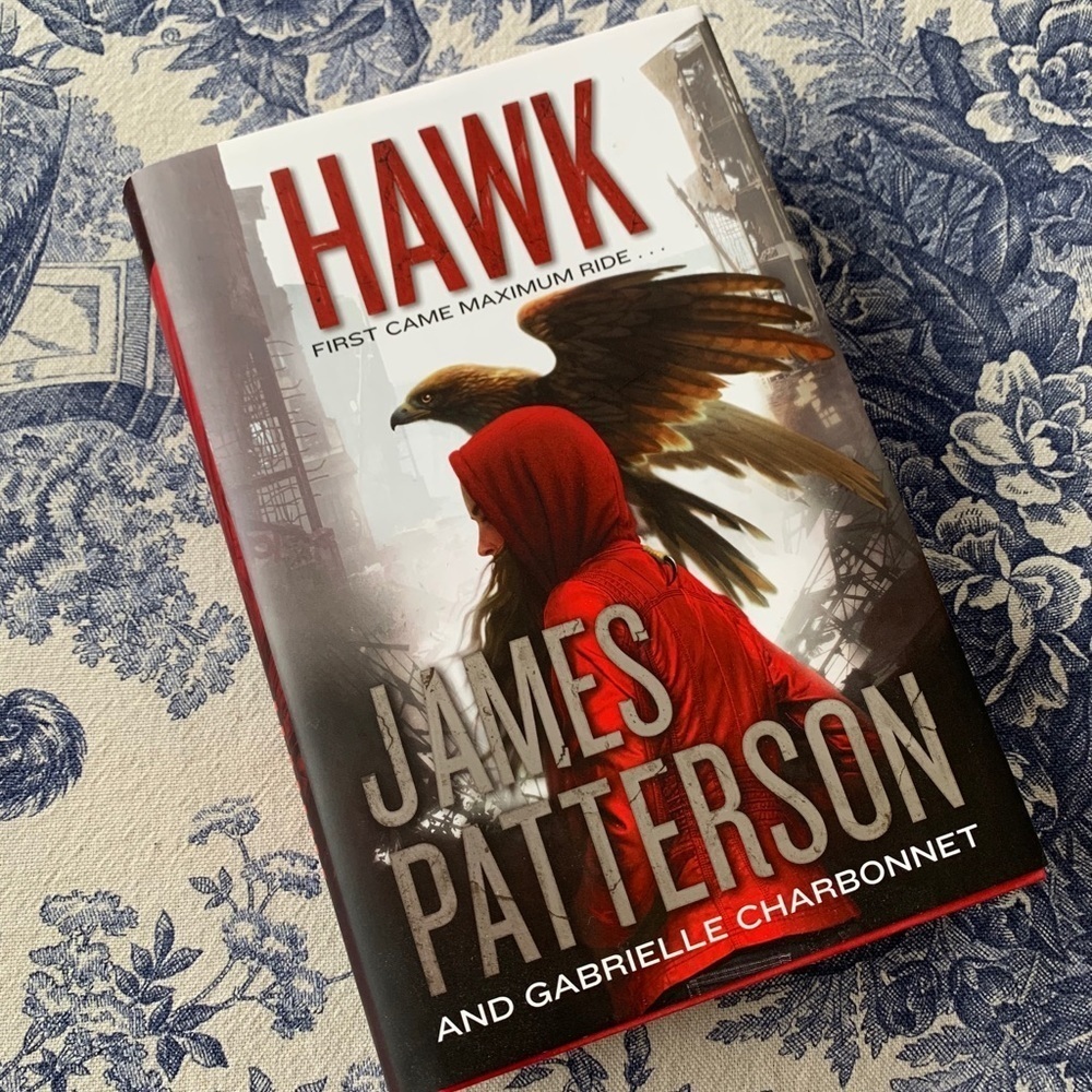 HAWK Hardcover Book by James Patterson and Gabrielle Charbonnet Maximum Ride